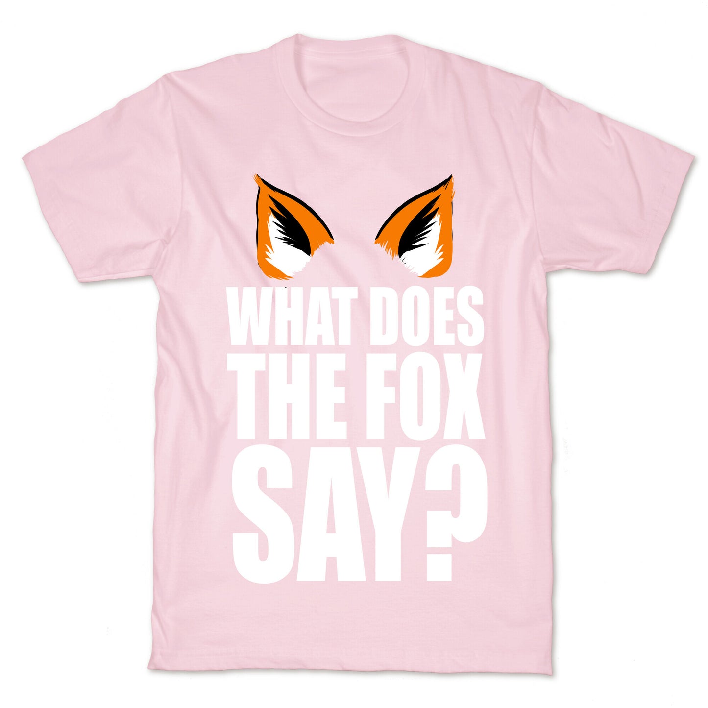 What Does the Fox Say? T-Shirt