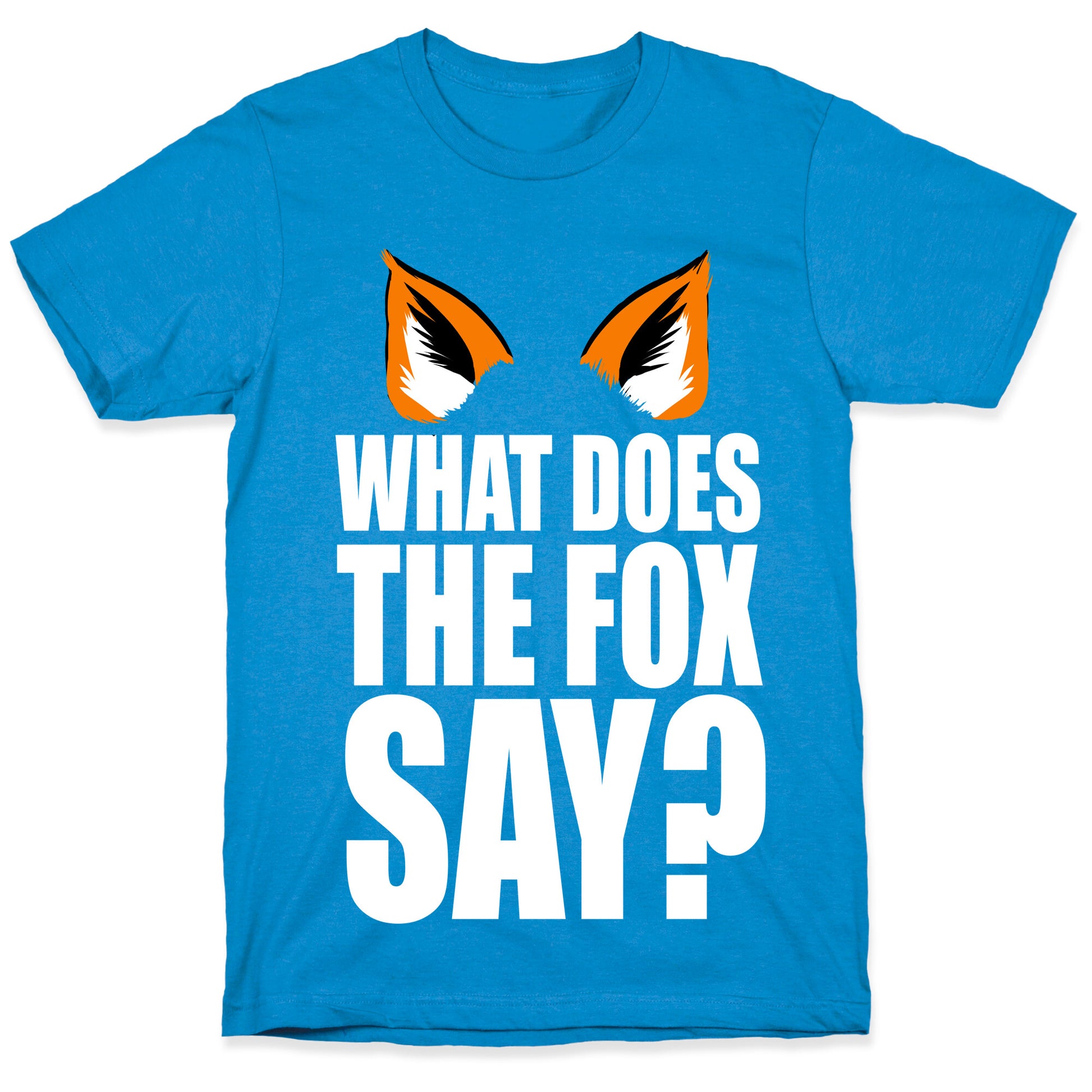 What Does the Fox Say? T-Shirt