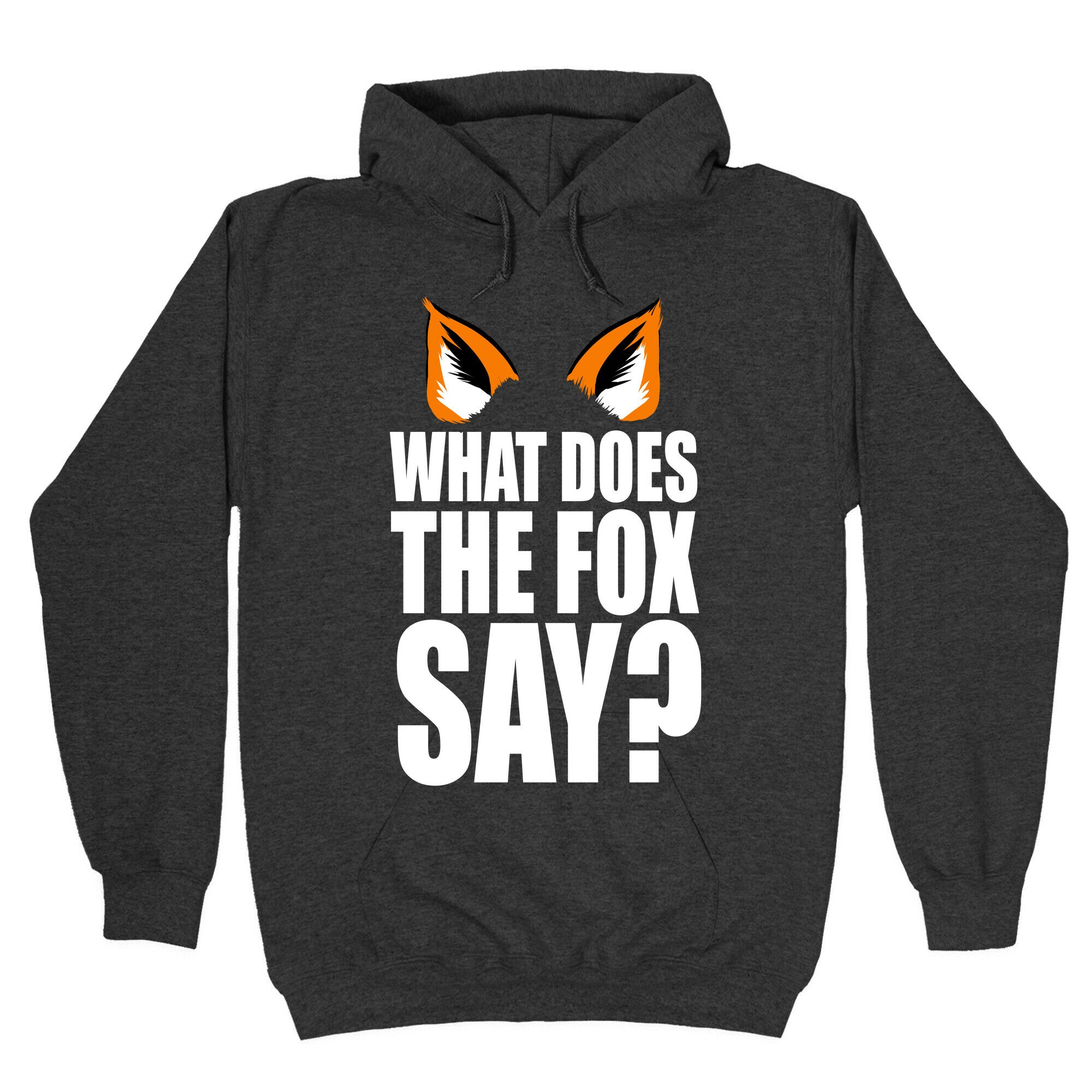 What Does the Fox Say? Hoodie