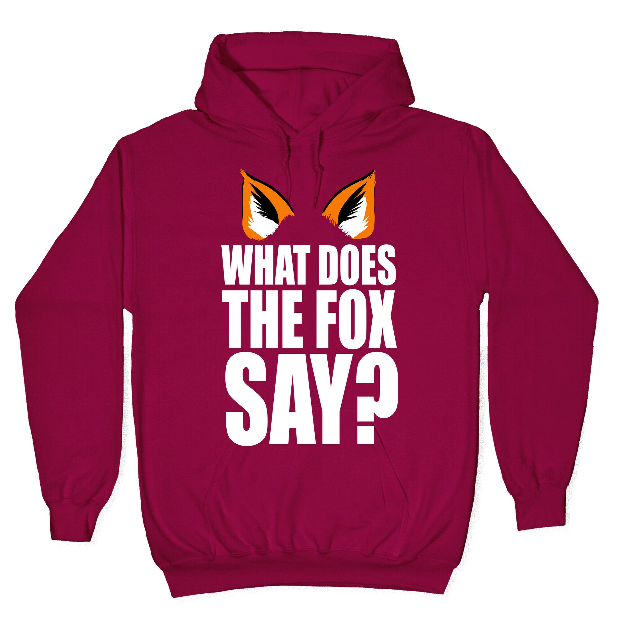 What Does the Fox Say? Hoodie