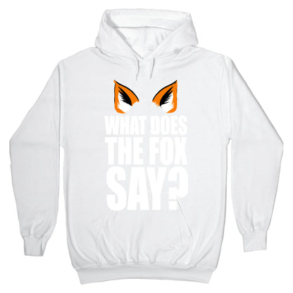 What Does the Fox Say? Hoodie