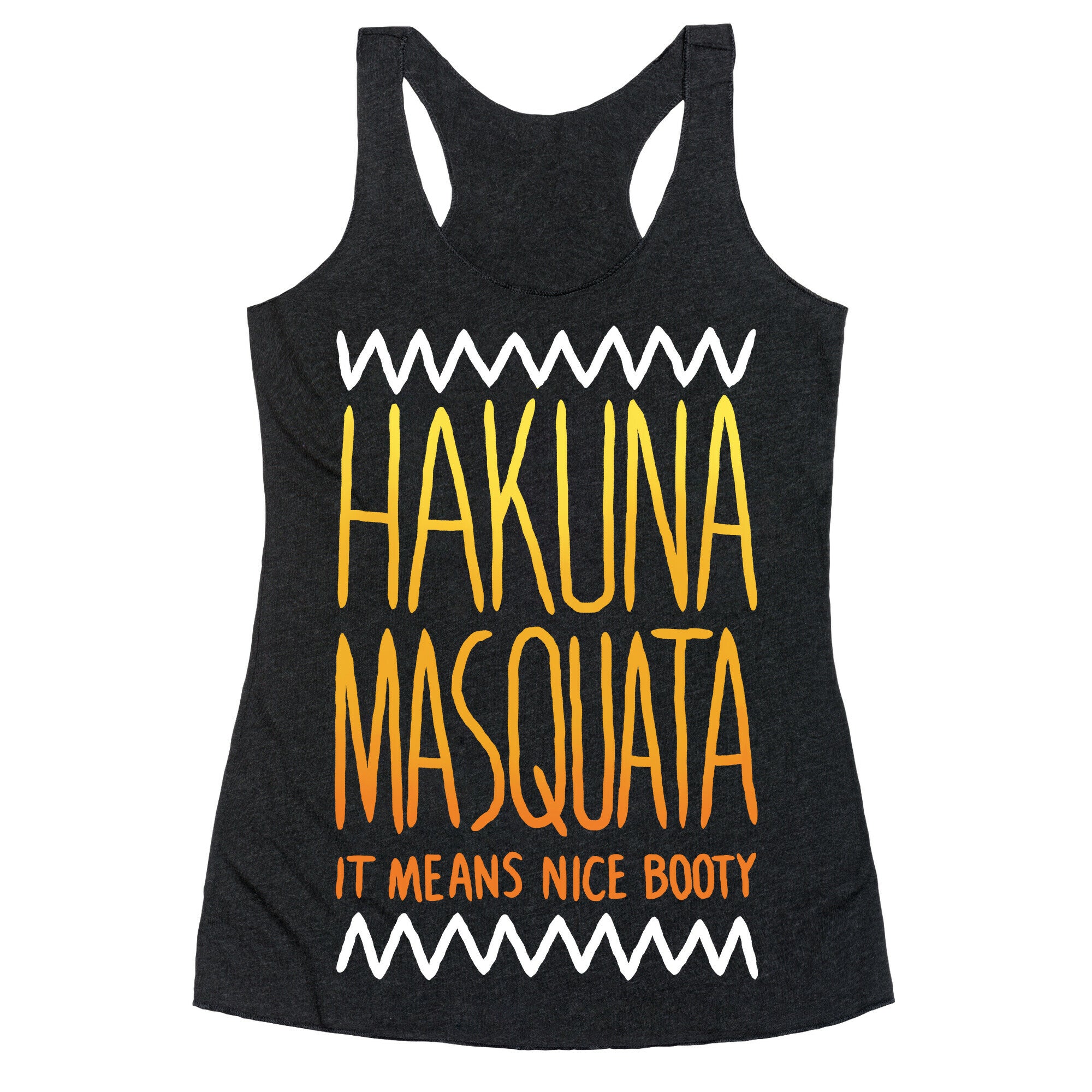 Hakuna Masquata Racerback Tank