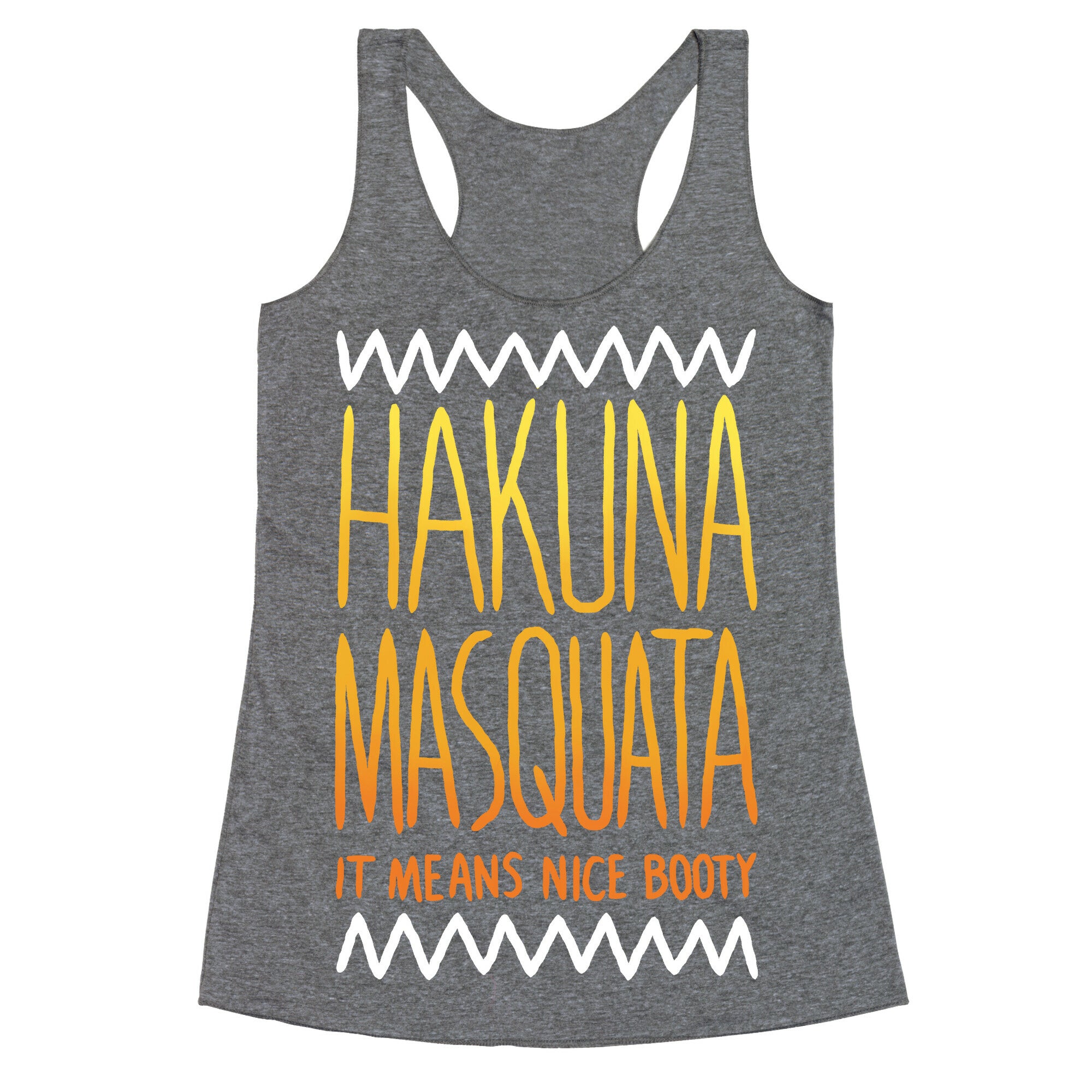 Hakuna Masquata Racerback Tank