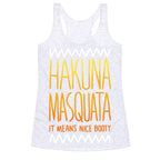 Hakuna Masquata Racerback Tank