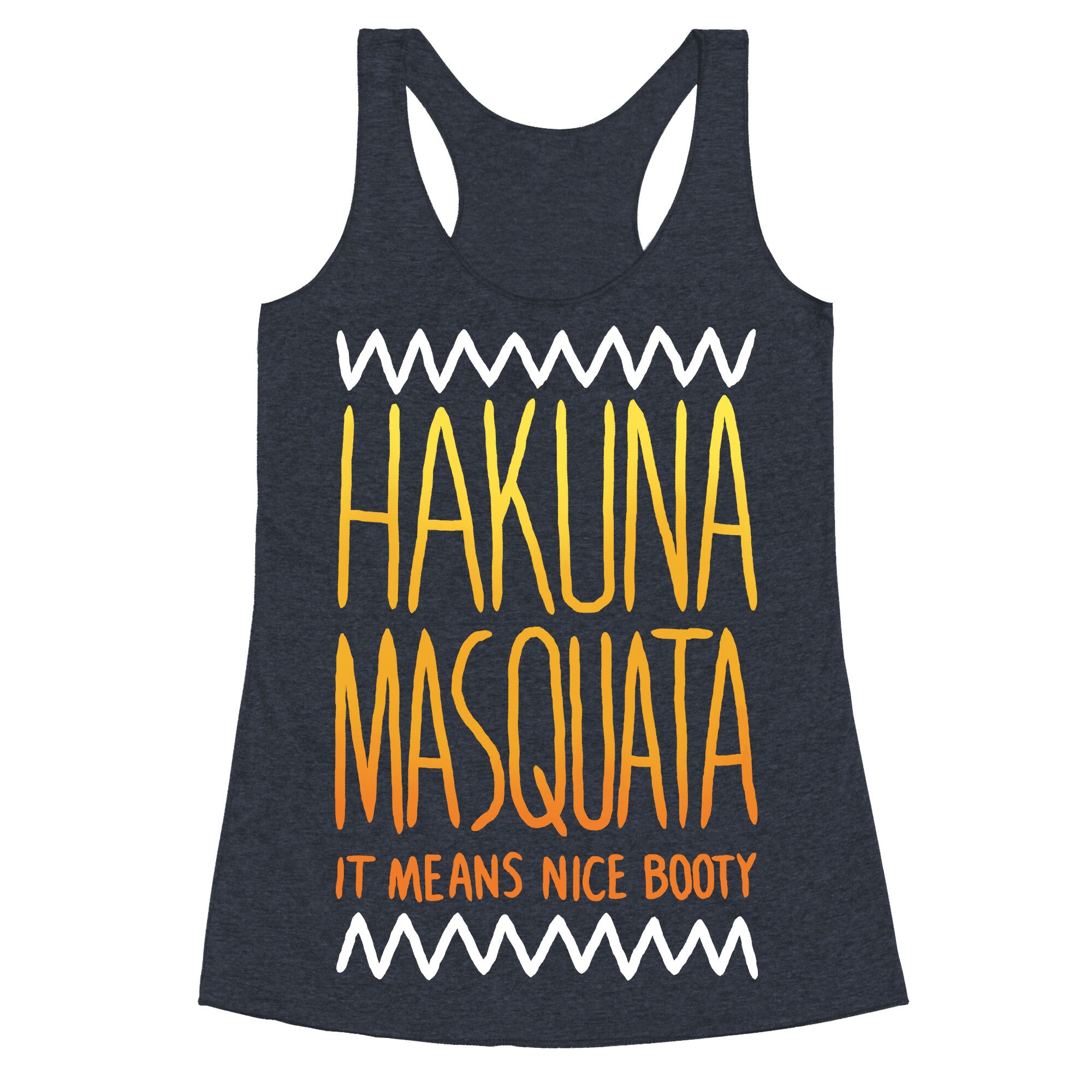 Hakuna Masquata Racerback Tank