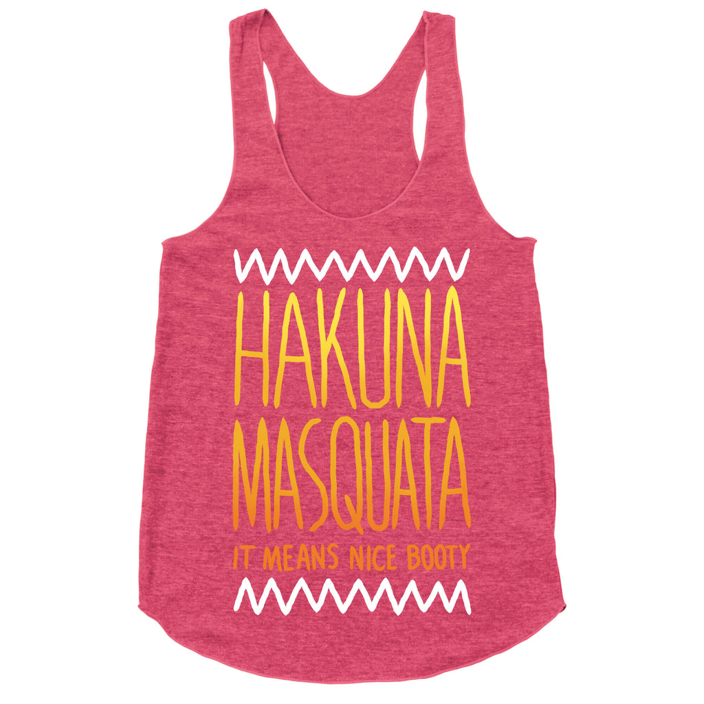 Hakuna Masquata Racerback Tank