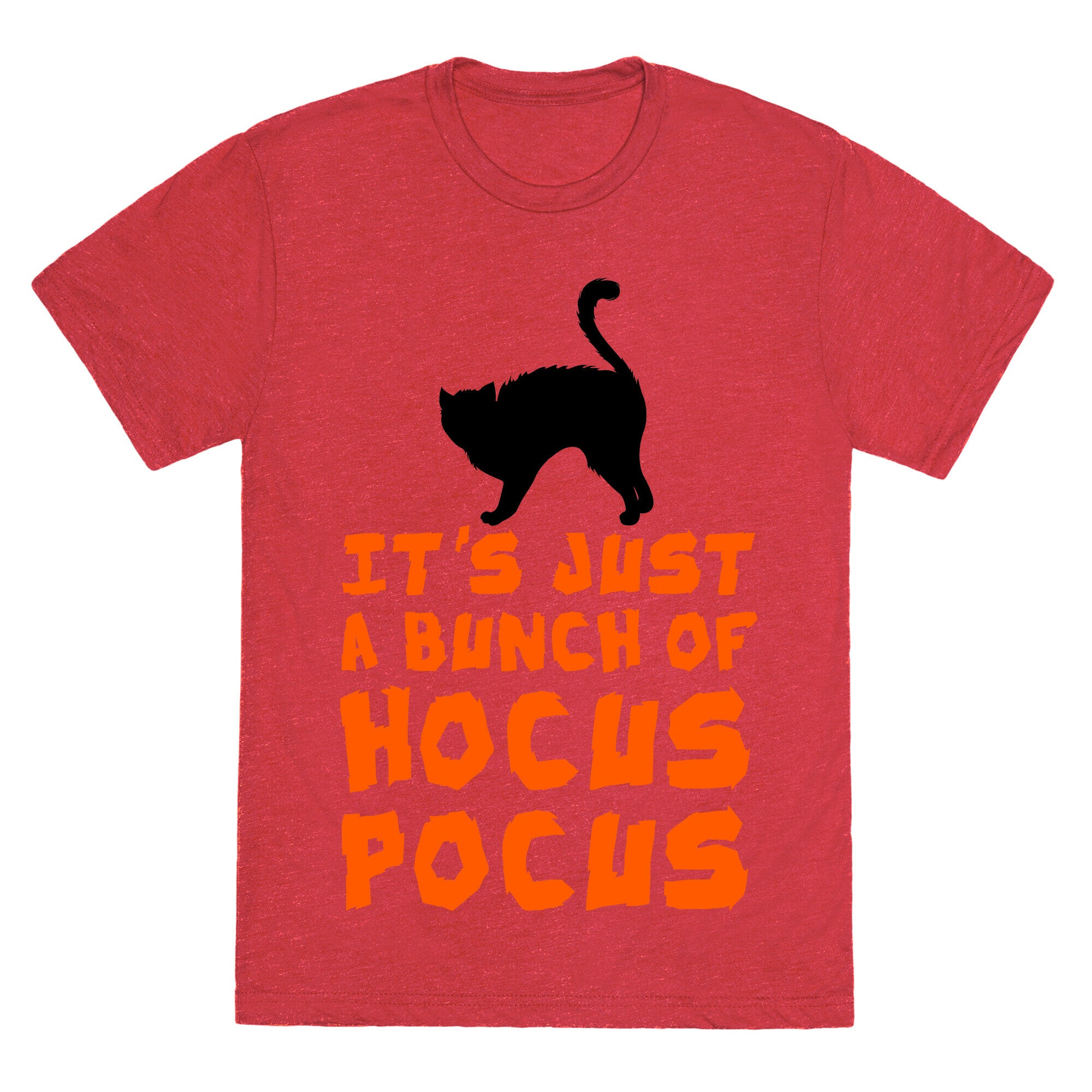 It's Just A Bunch of Hocus Pocus Unisex Triblend Tee