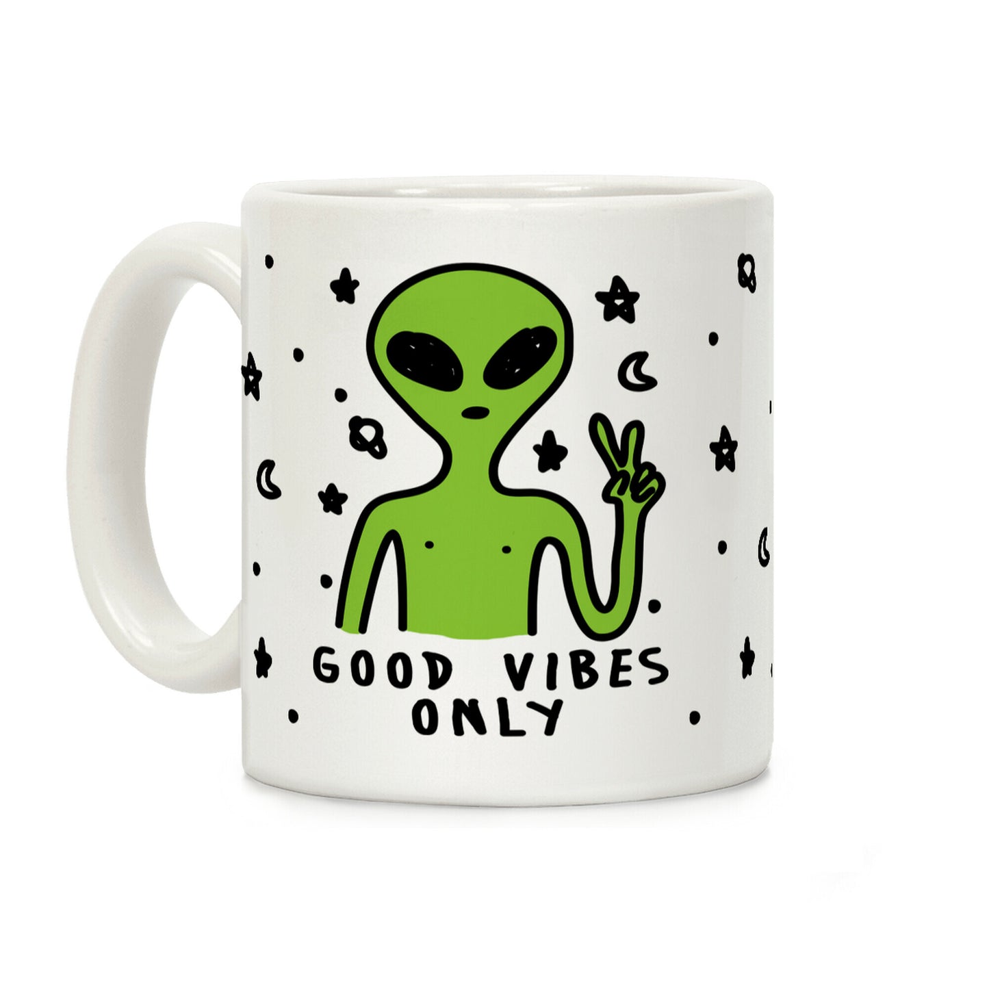 Good Vibes Only Alien Coffee Mug