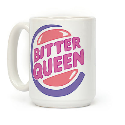 Bitter Queen Parody Coffee Mug