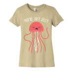 You're Just Jelly Women's Cotton Tee
