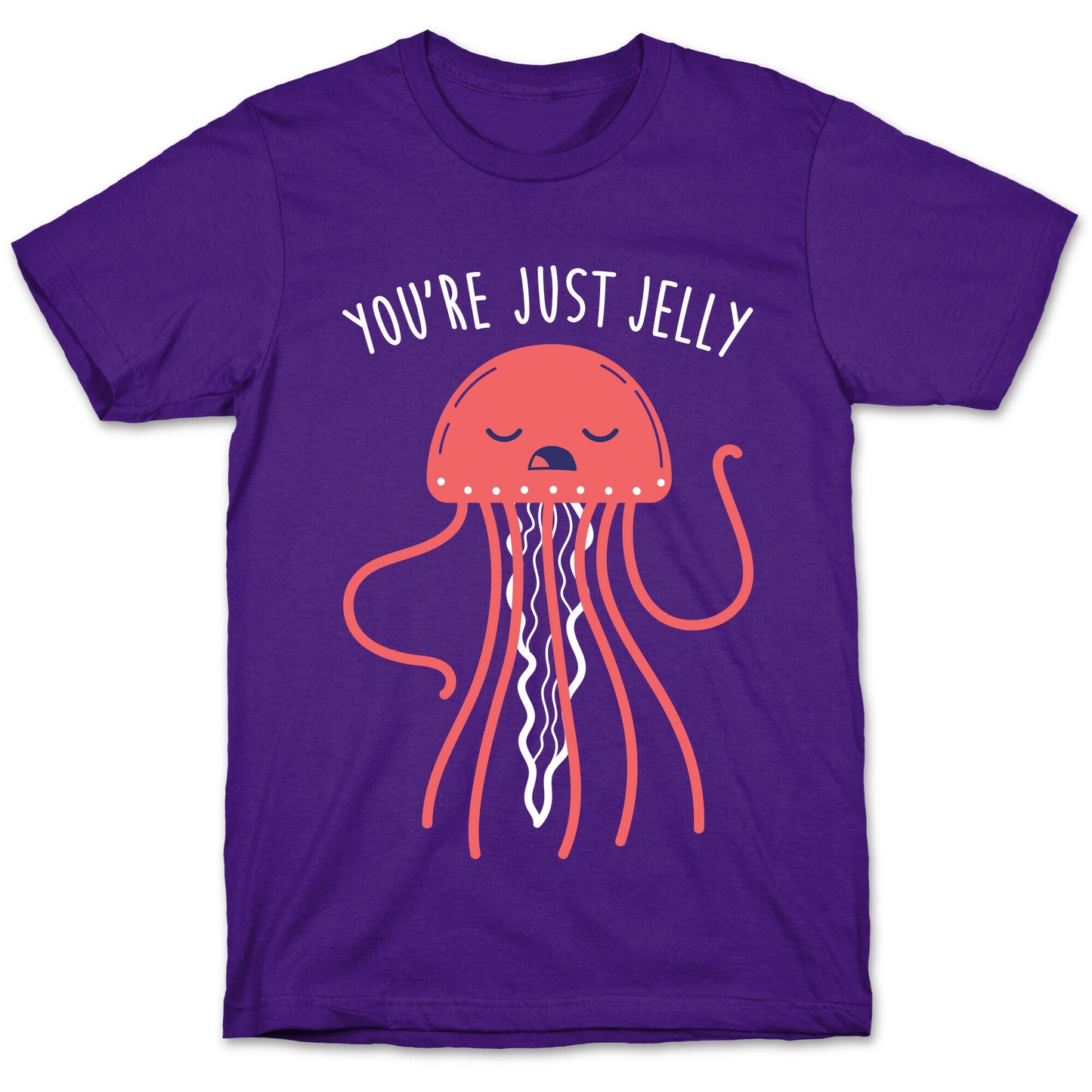 You're Just Jelly T-Shirt