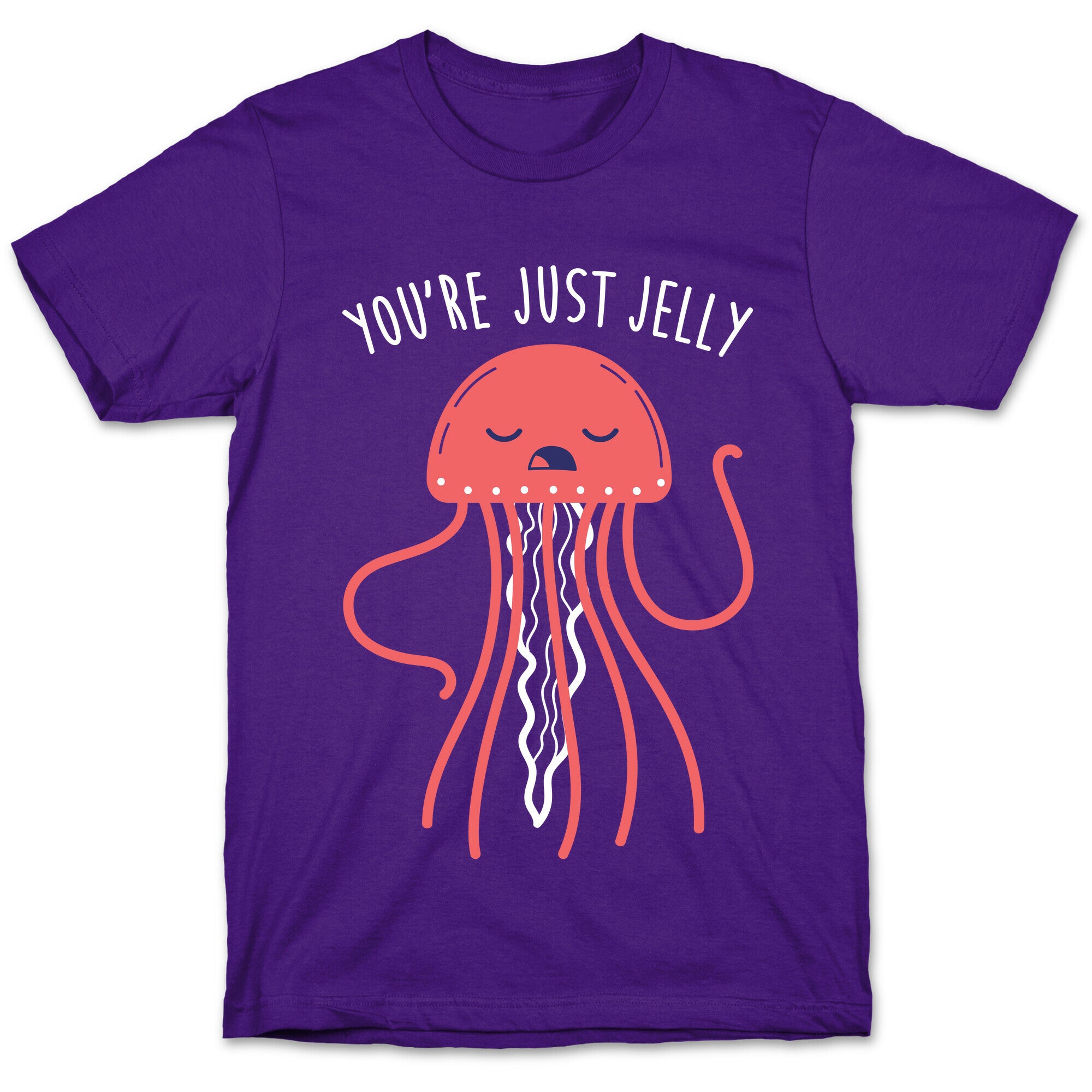 You're Just Jelly T-Shirt