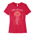 You're Just Jelly Women's Cotton Tee