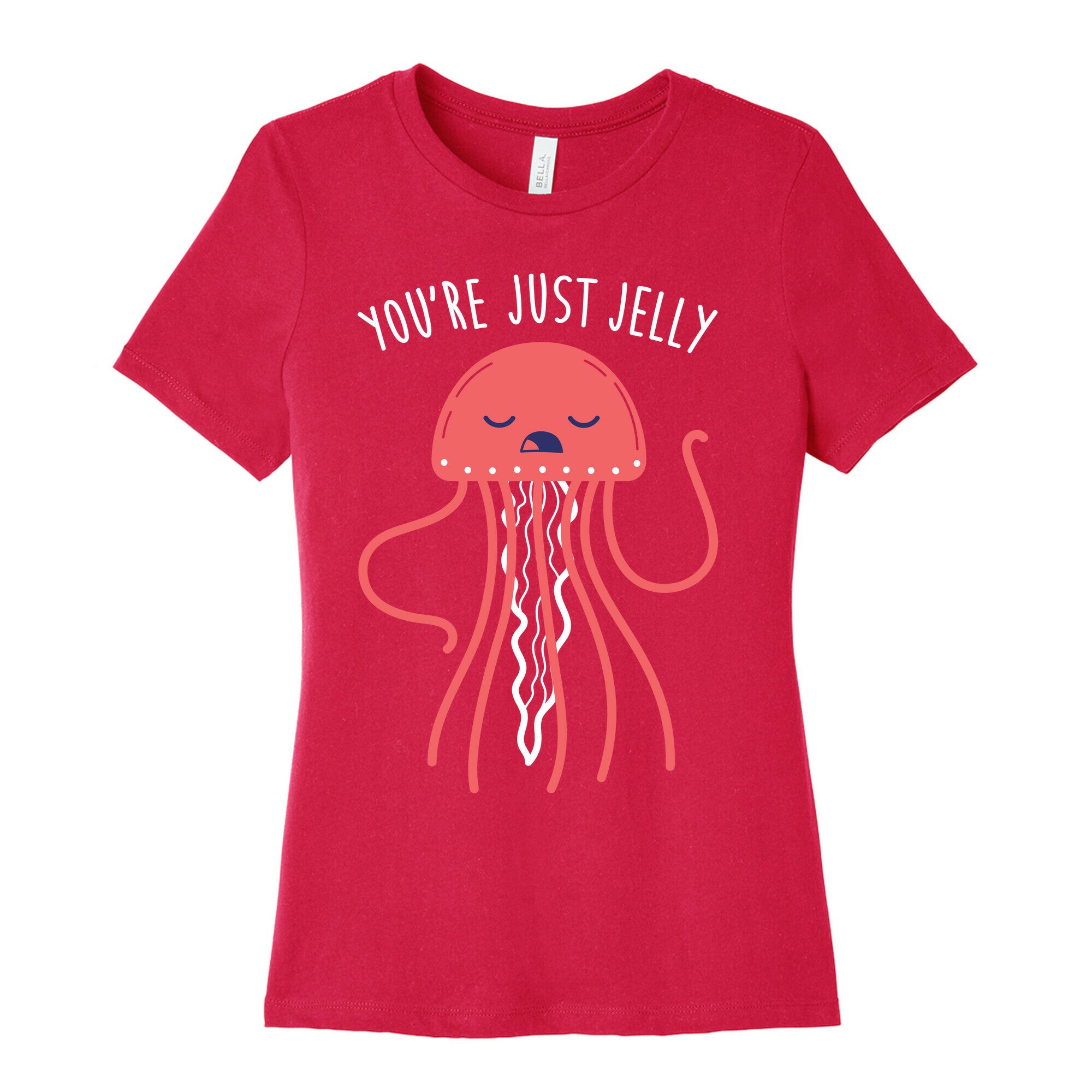 You're Just Jelly Women's Cotton Tee
