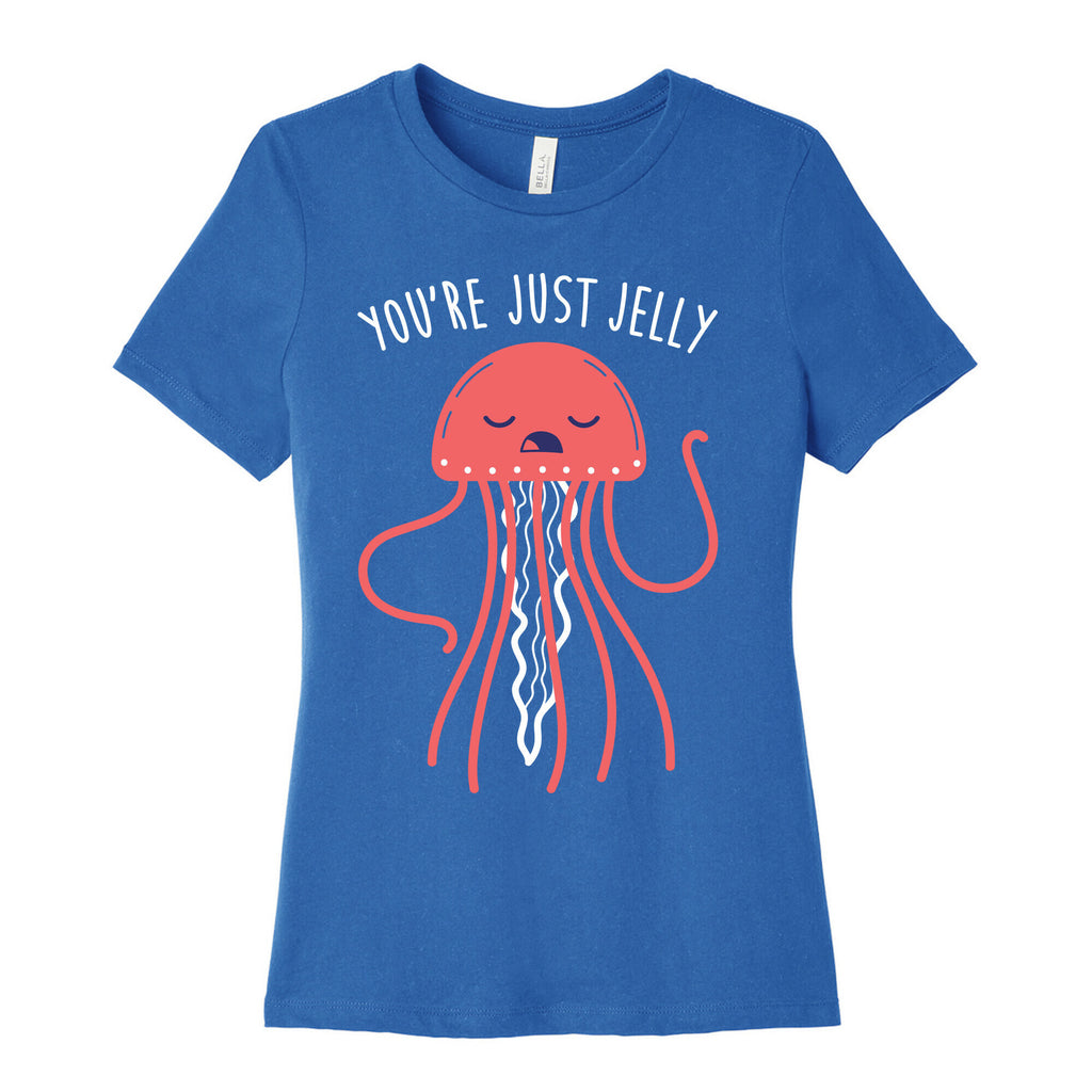 You're Just Jelly Women's Cotton Tee