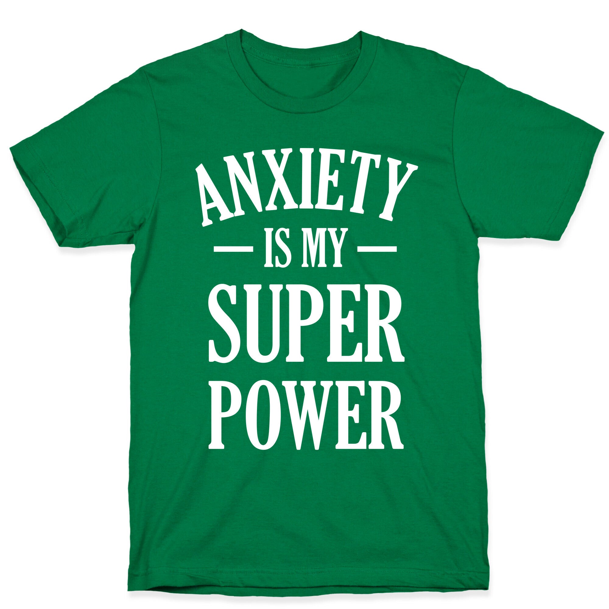 Anxiety Is My Superpower T-Shirt