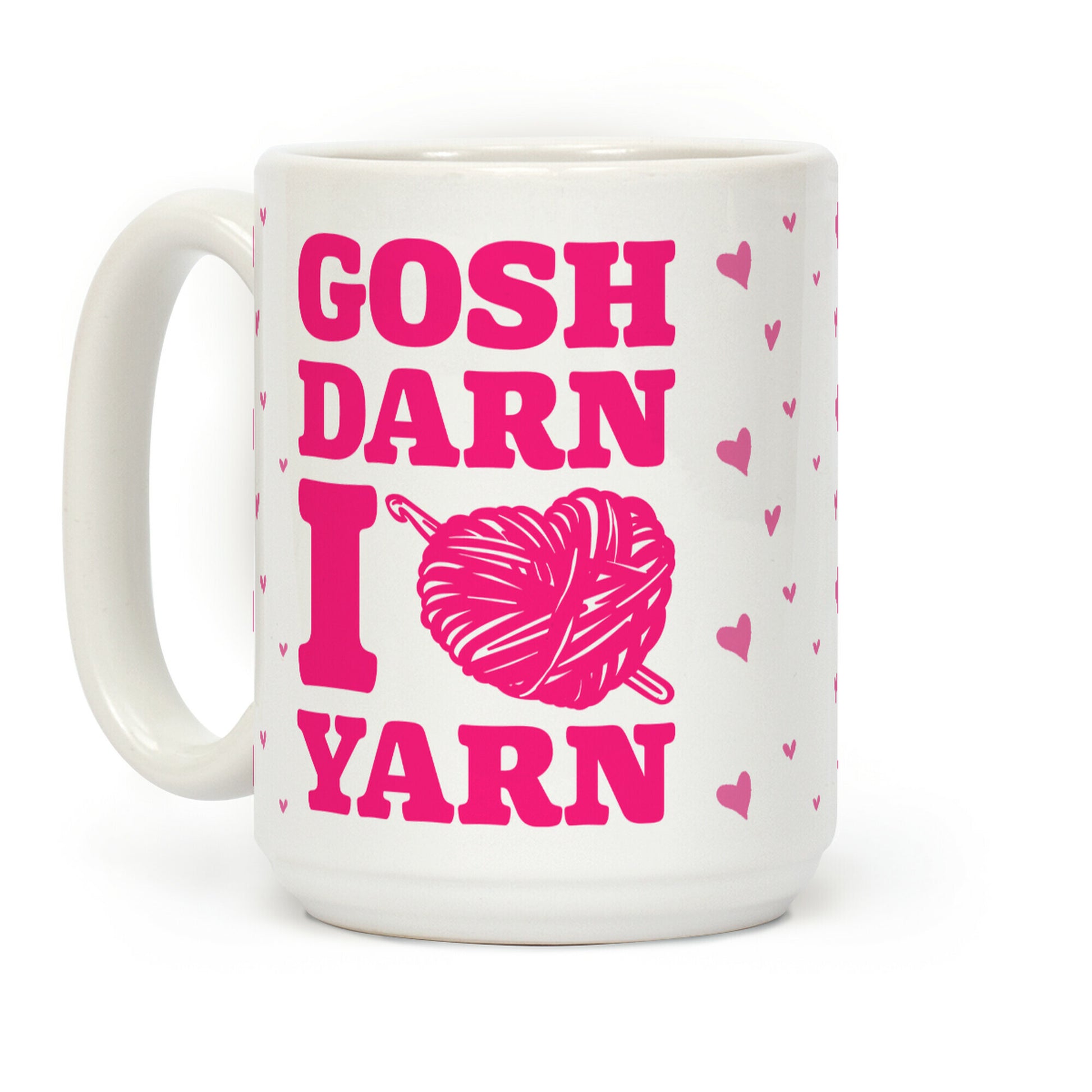 Gosh Darn I Love Yarn Coffee Mug
