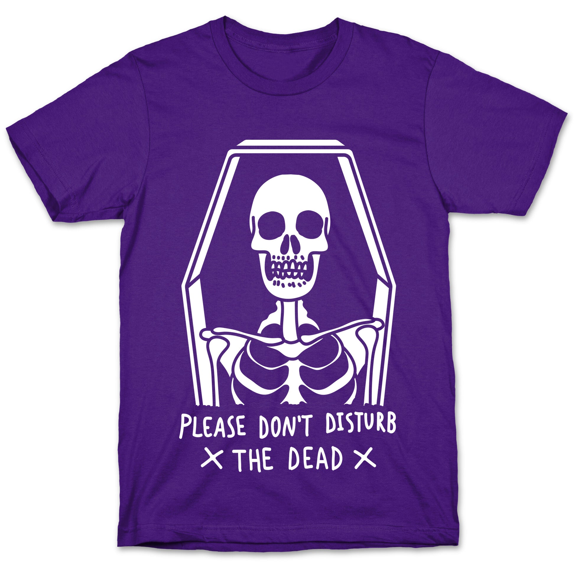 Please Do Not Disturb The Dead T-Shirt