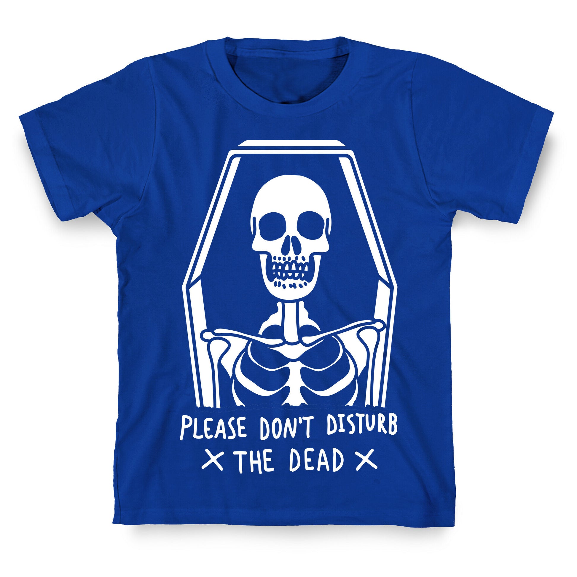 Please Do Not Disturb The Dead T-Shirt