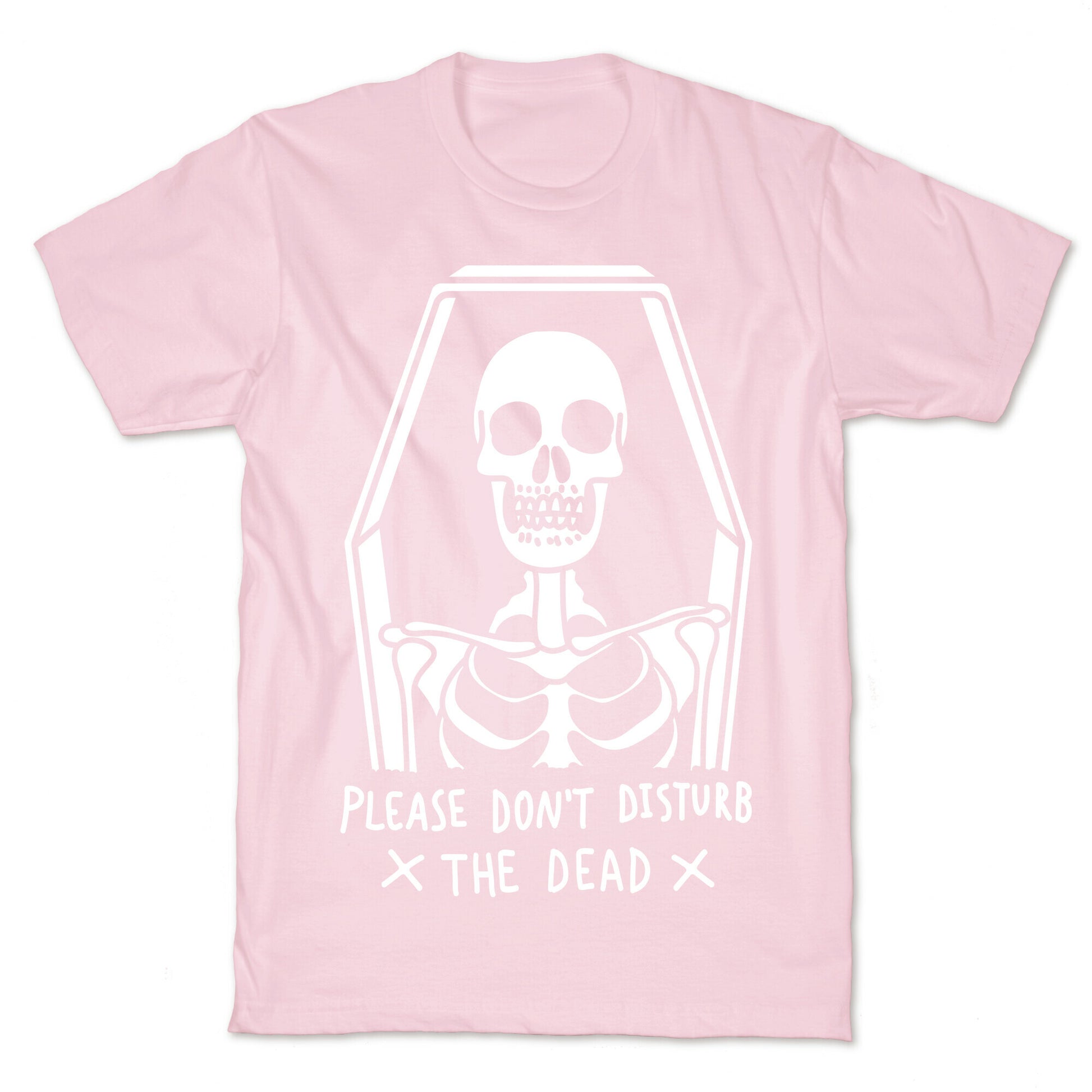 Please Do Not Disturb The Dead T-Shirt