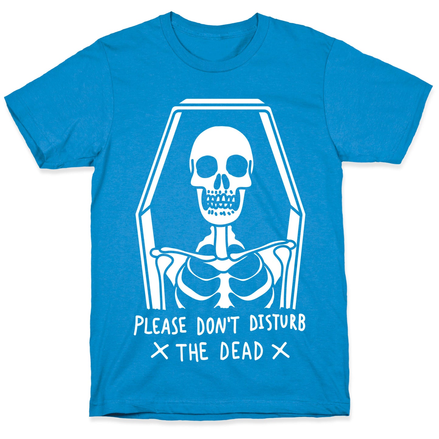 Please Do Not Disturb The Dead T-Shirt