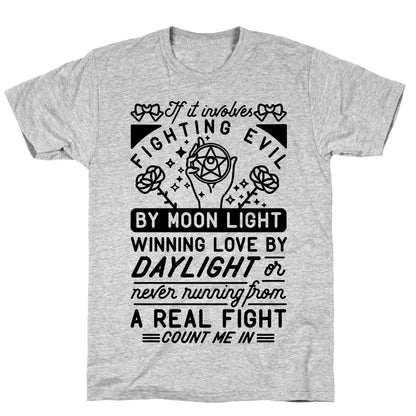 If It Involves Fighting Evil By Moon Light T-Shirt