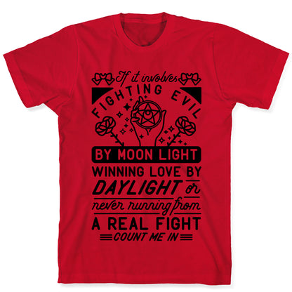 If It Involves Fighting Evil By Moon Light T-Shirt