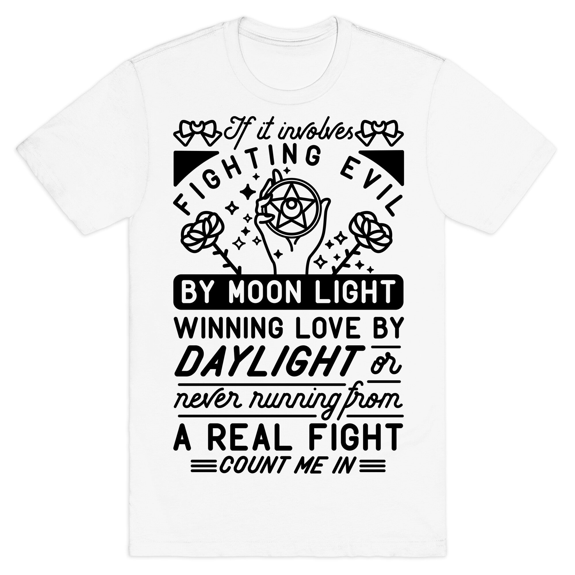 If It Involves Fighting Evil By Moon Light T-Shirt