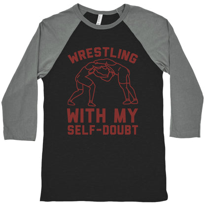 Wrestling With My Self-Doubt Baseball Tee