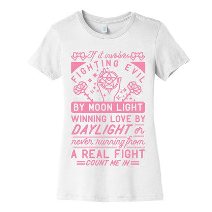 If It Involves Fighting Evil By Moon Light Women's Cotton Tee