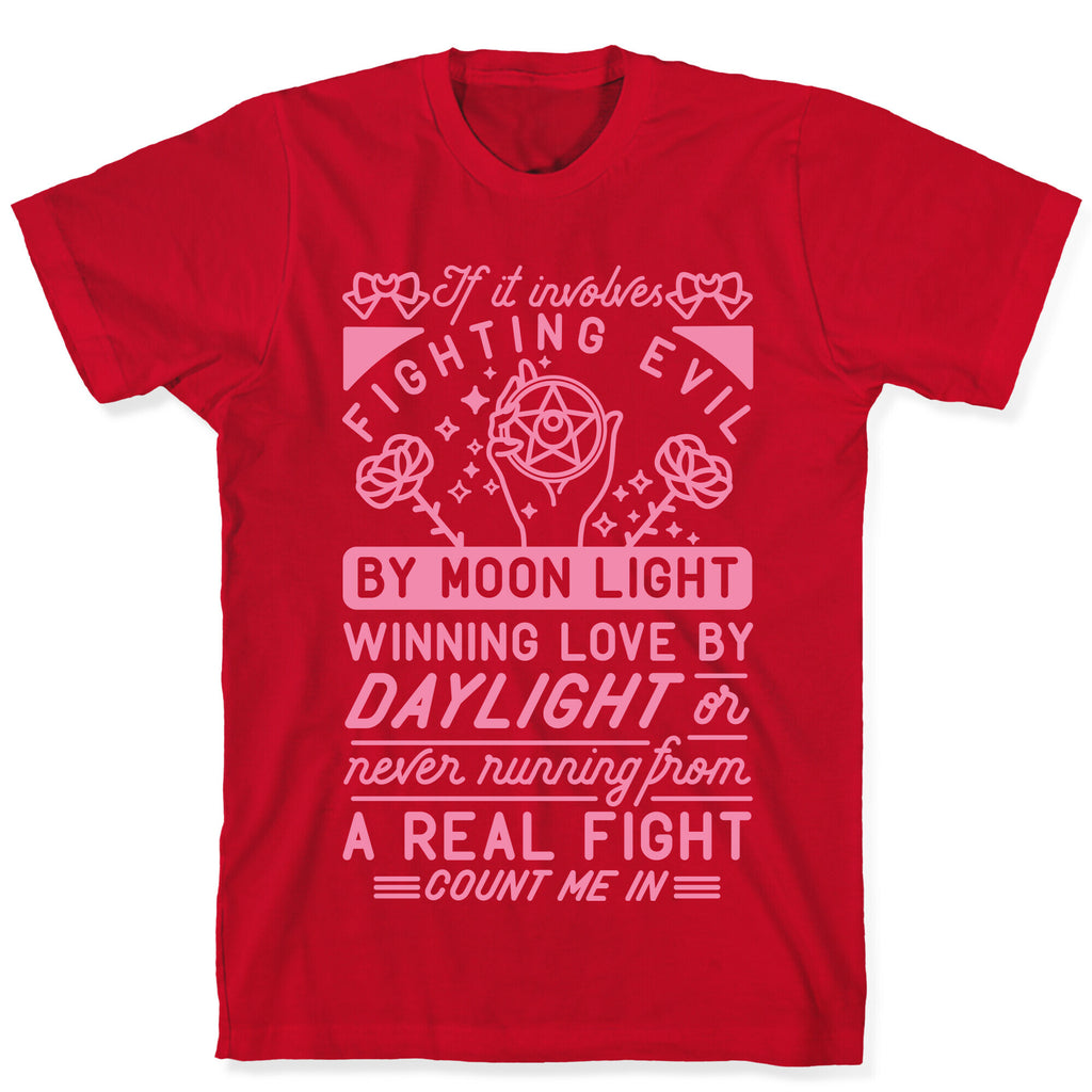 If It Involves Fighting Evil By Moon Light T-Shirt