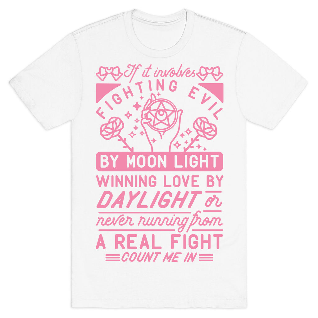 If It Involves Fighting Evil By Moon Light T-Shirt