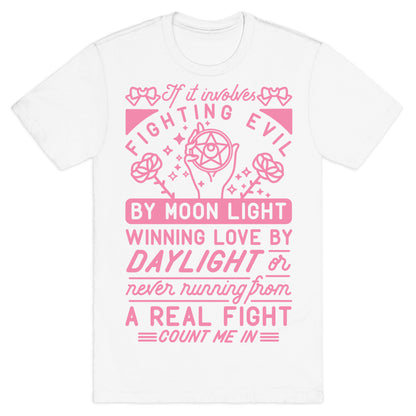 If It Involves Fighting Evil By Moon Light T-Shirt