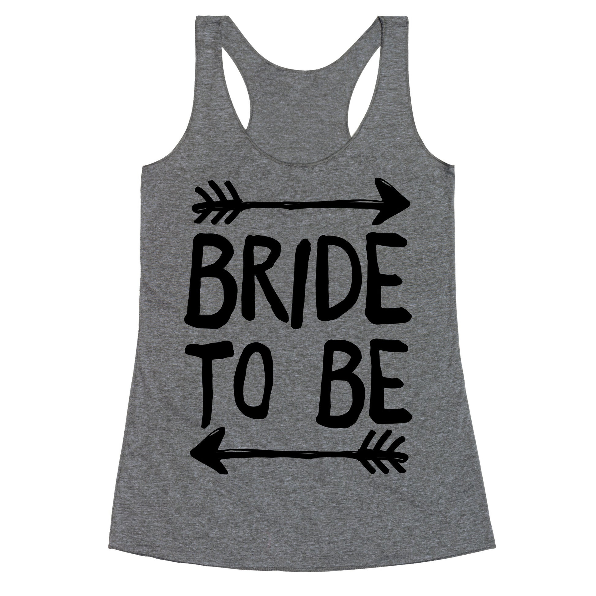 Bride To Be Racerback Tank