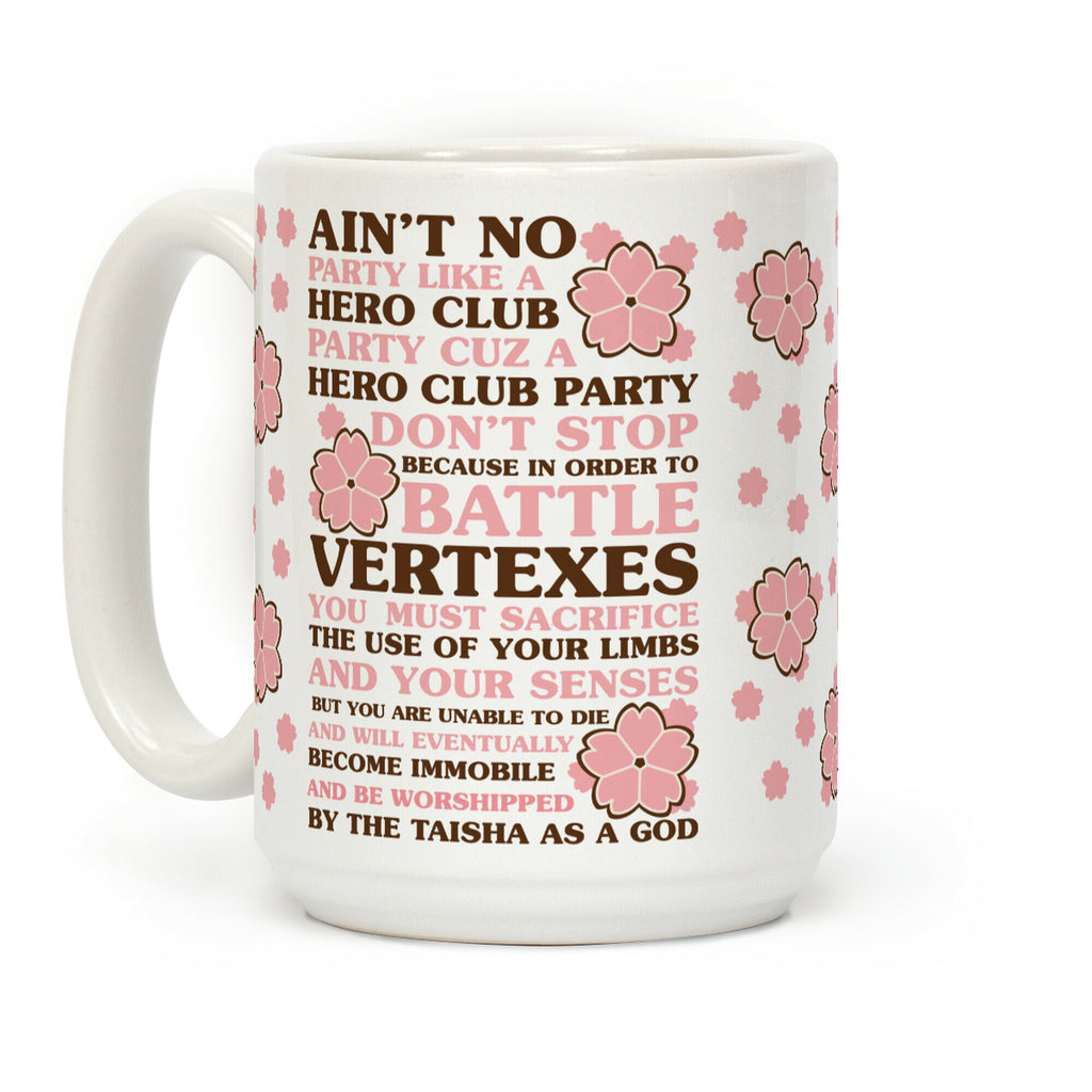 Ain't No Party Like a Hero Club Party Coffee Mug
