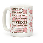 Ain't No Party Like a Hero Club Party Coffee Mug