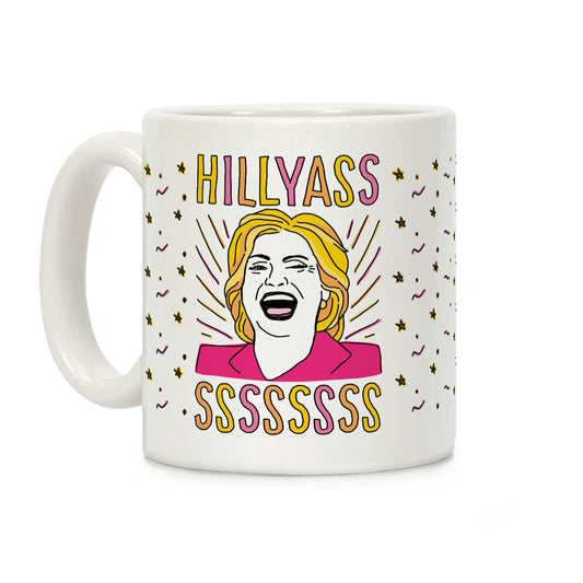 Hill Yasss Coffee Mug