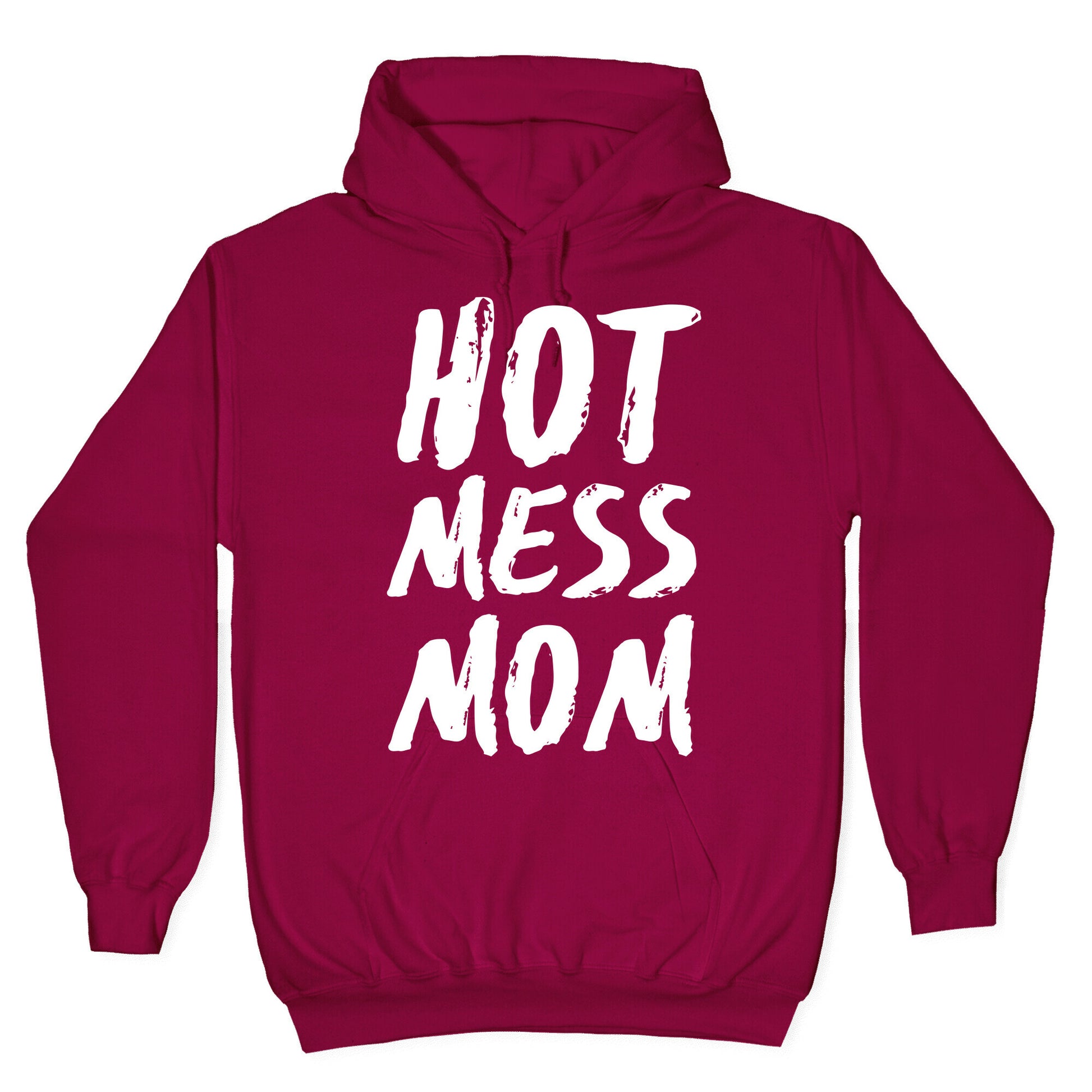 Hot Mess Mom Hoodie