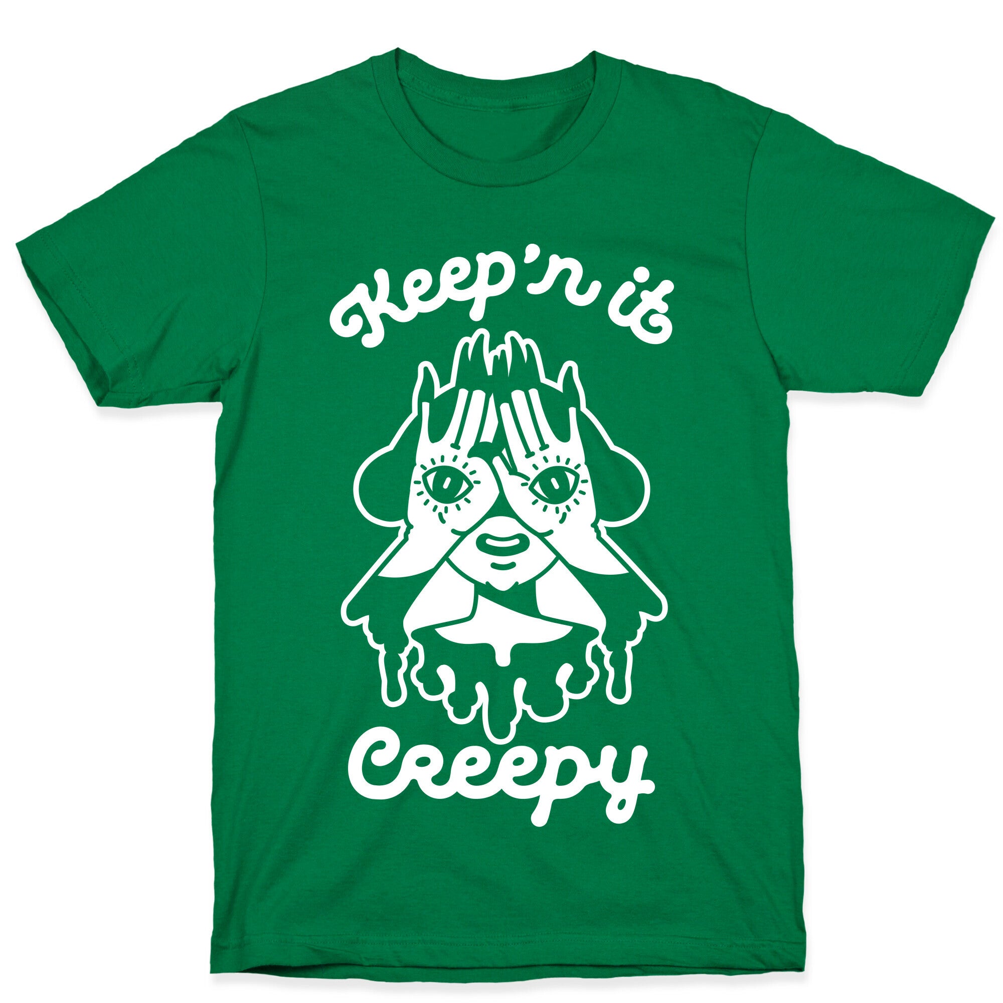 Keep'n It Creepy T-Shirt