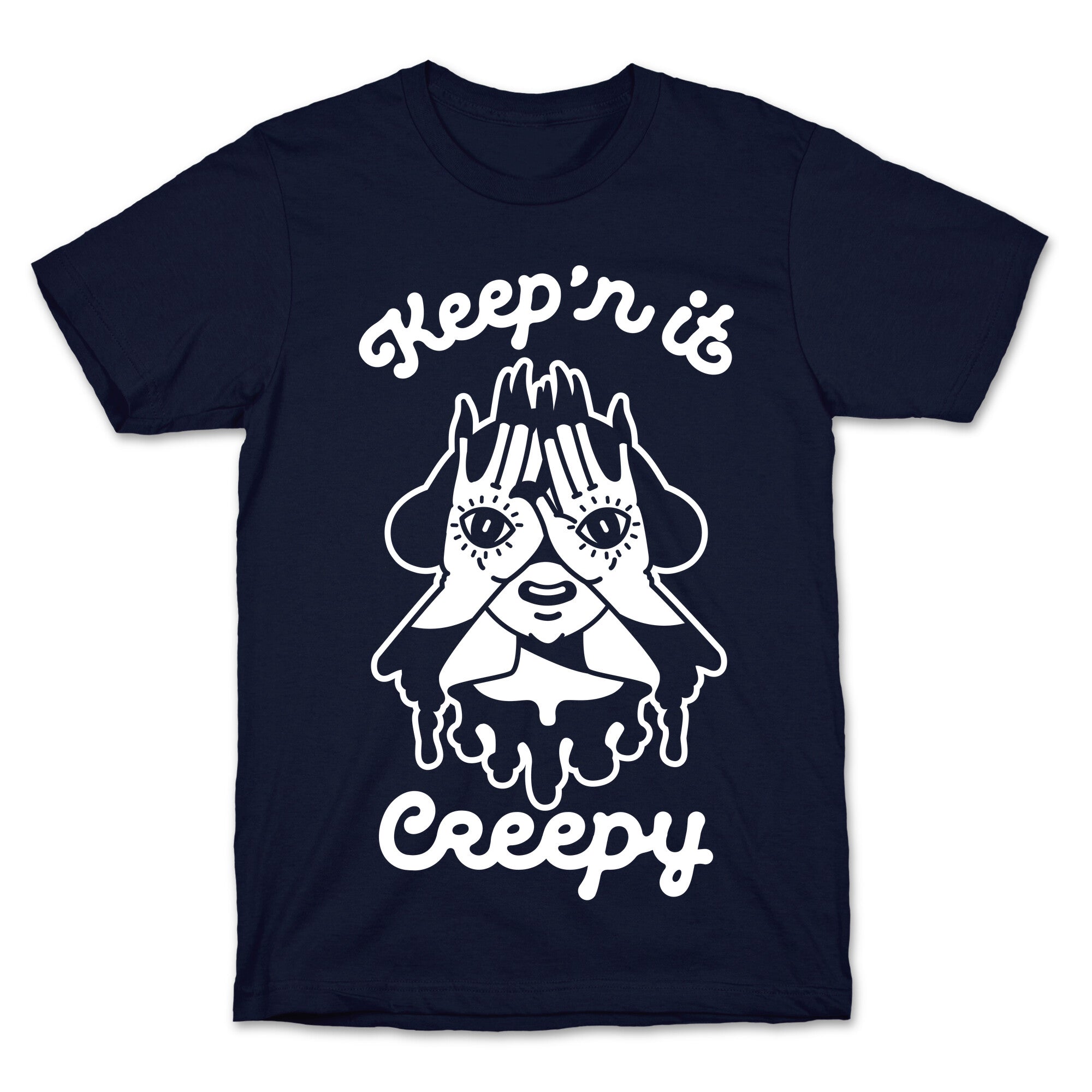 Keep'n It Creepy T-Shirt