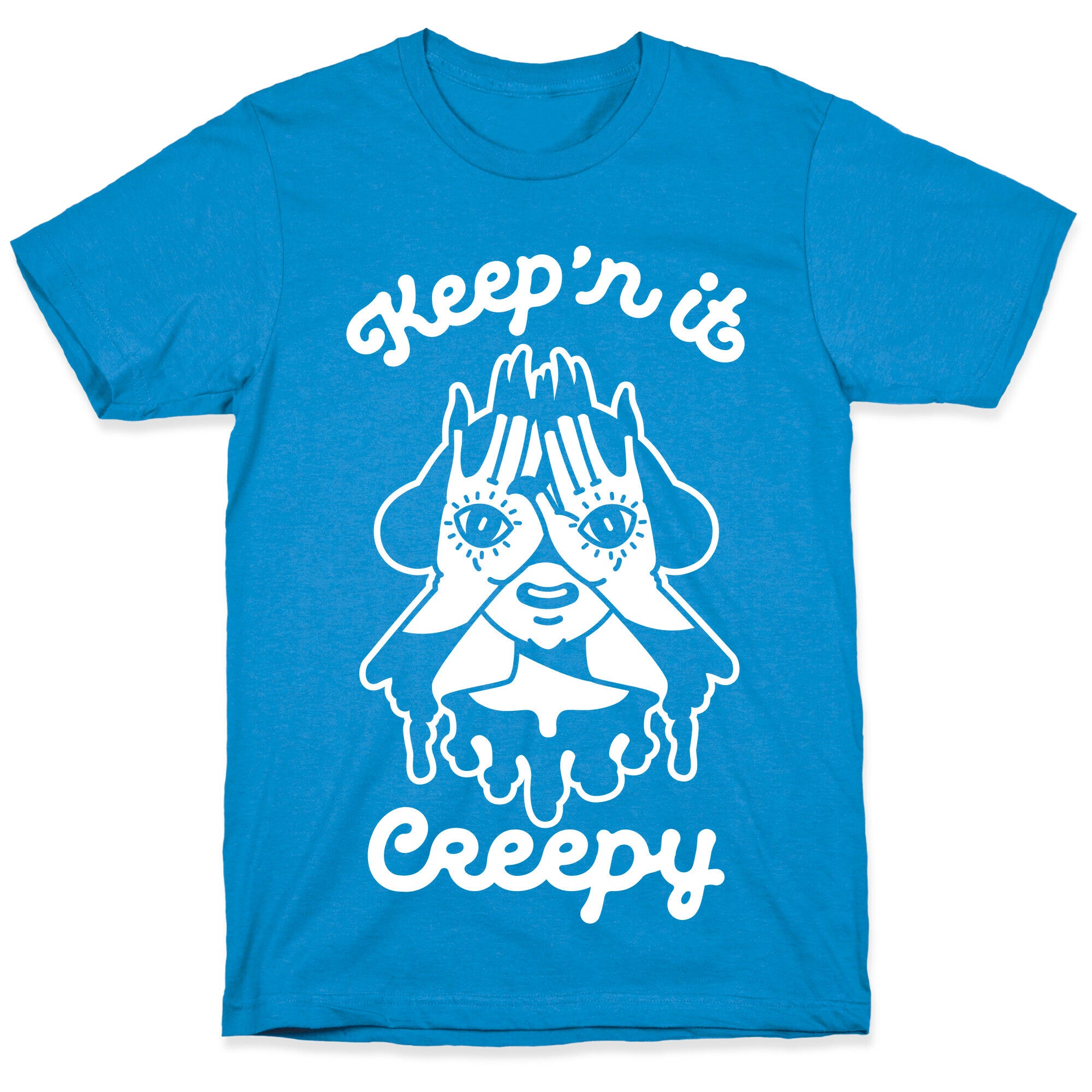 Keep'n It Creepy T-Shirt