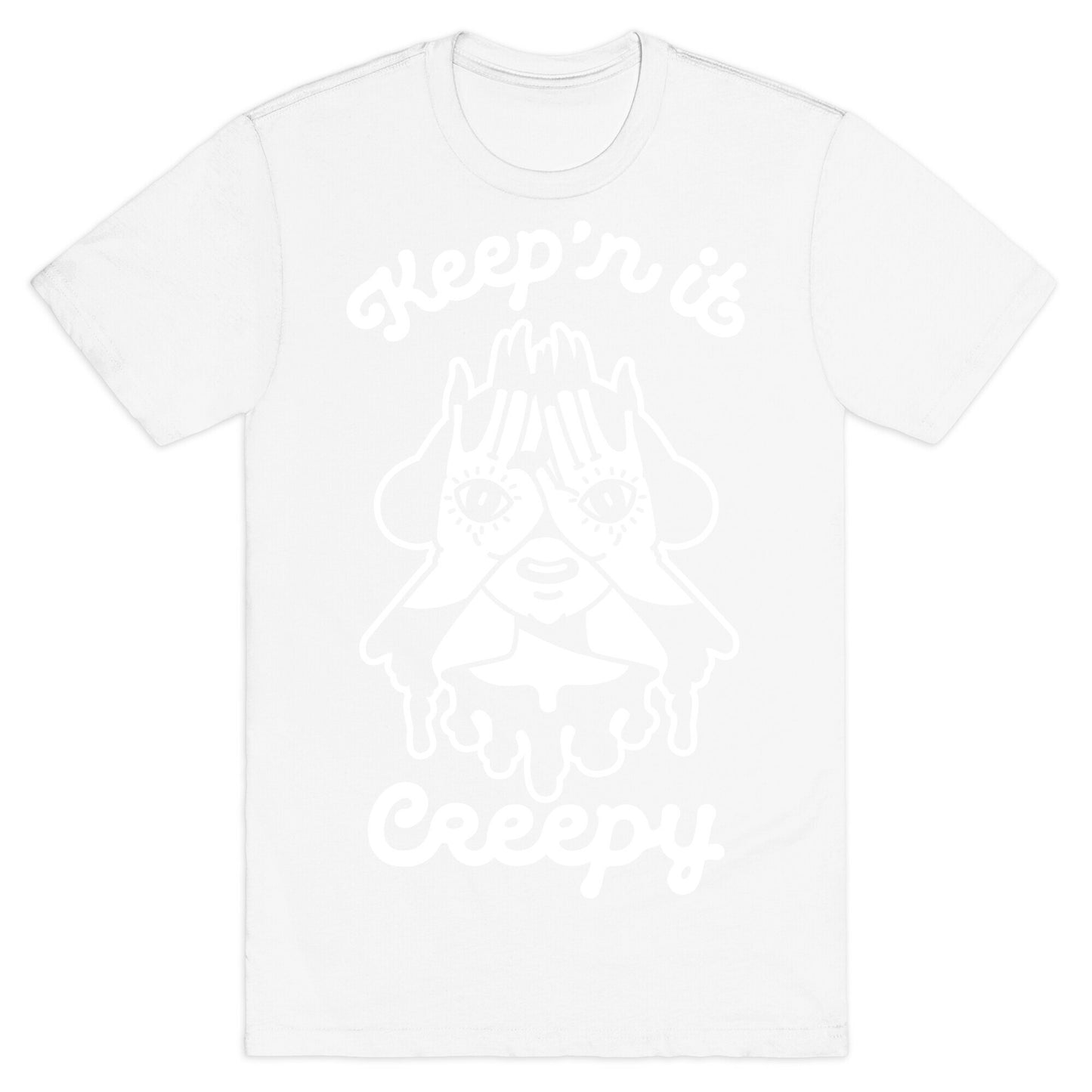 Keep'n It Creepy T-Shirt