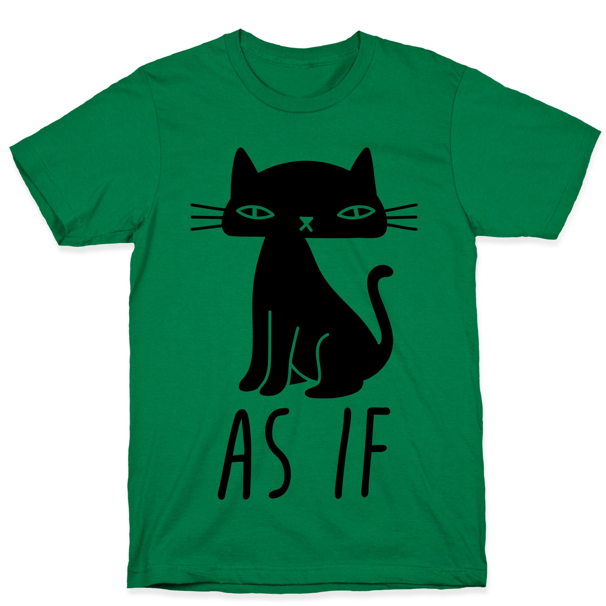 As If Cat T-Shirt