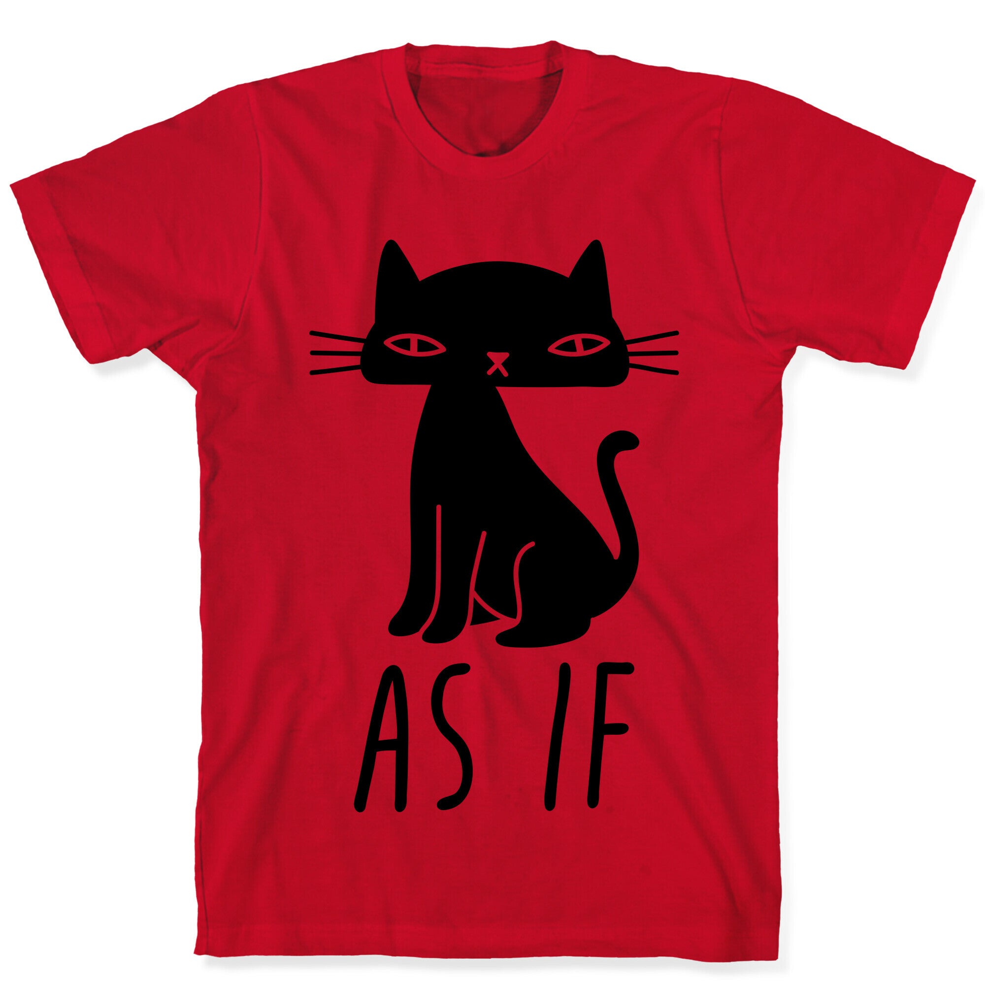 As If Cat T-Shirt