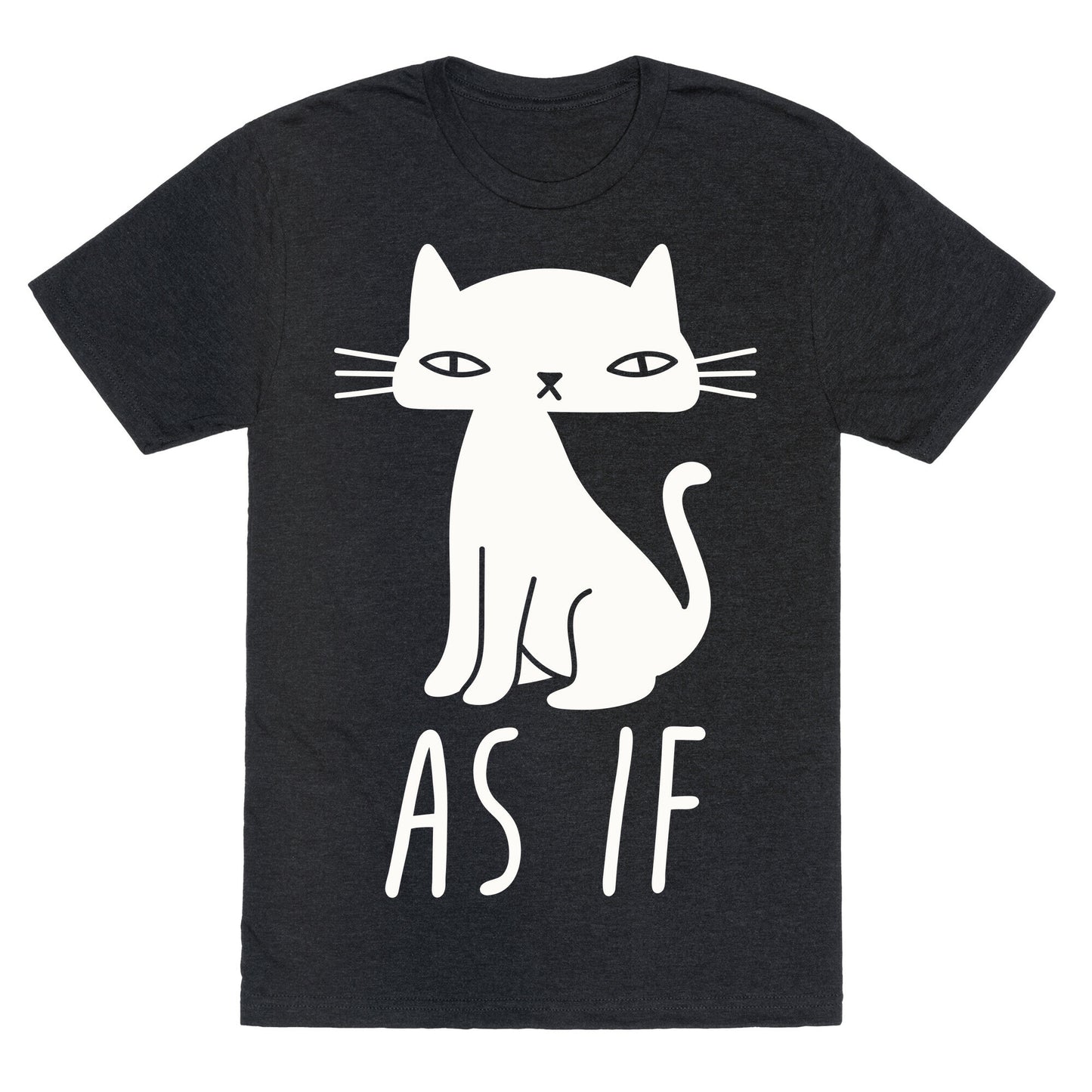 As If Cat  Unisex Triblend Tee