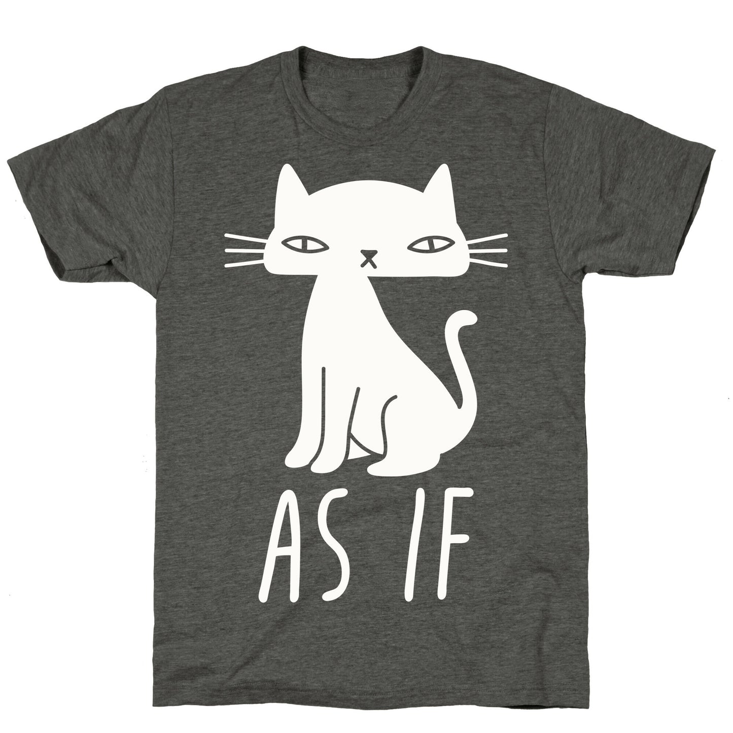 As If Cat  Unisex Triblend Tee