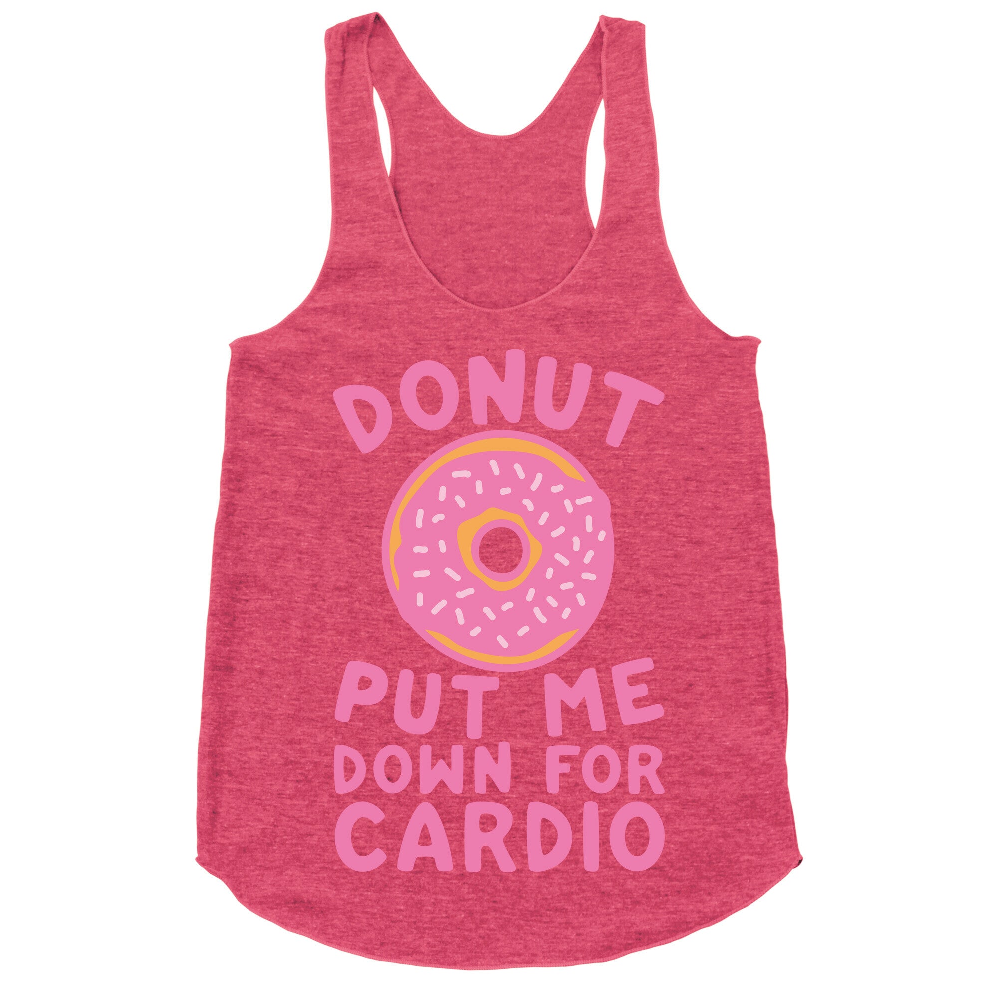 Donut Put Me Down For Cardio Racerback Tank