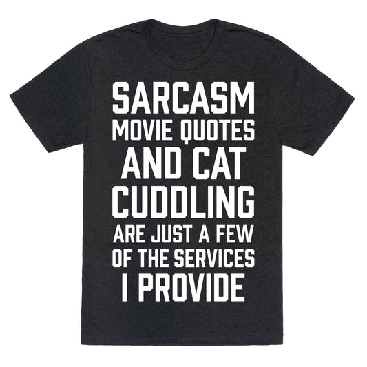 Sarcasm Movie Quotes and Cat Cuddling Unisex Triblend Tee
