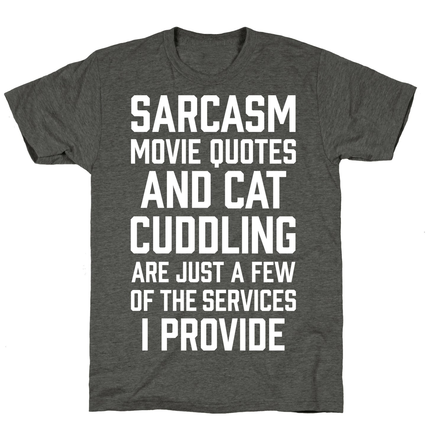 Sarcasm Movie Quotes and Cat Cuddling Unisex Triblend Tee