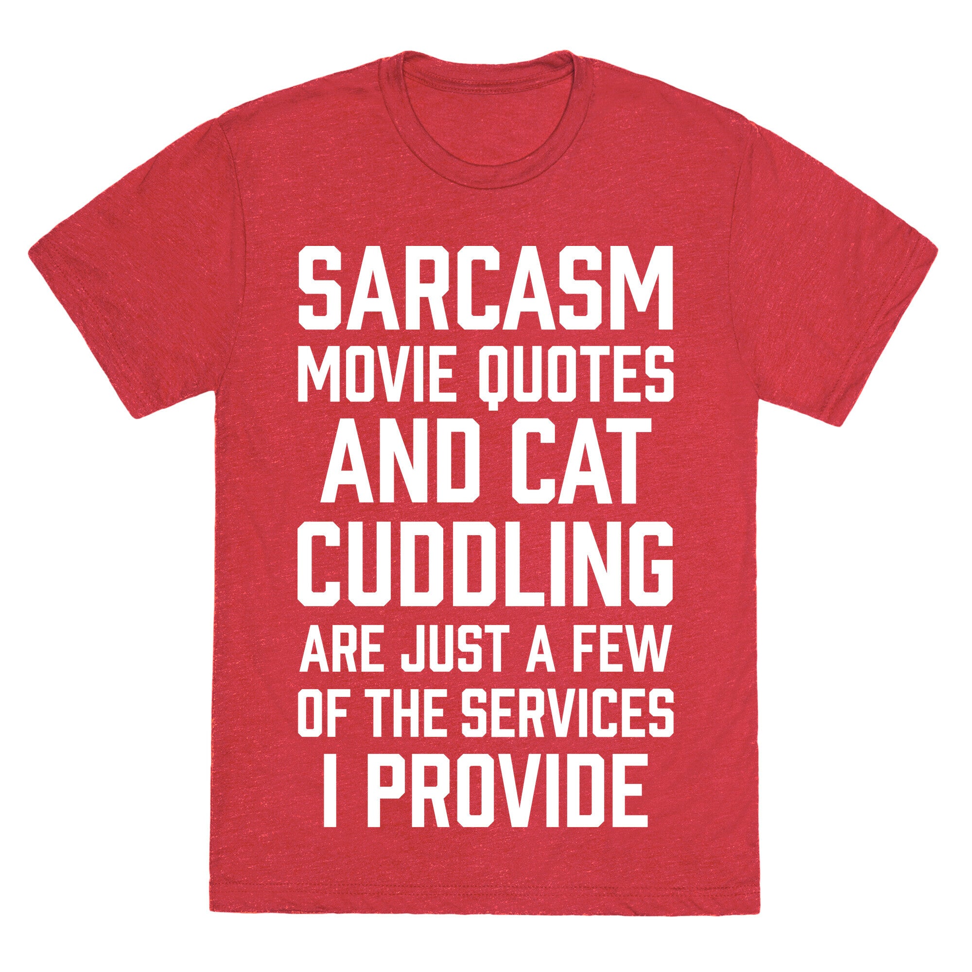 Sarcasm Movie Quotes and Cat Cuddling Unisex Triblend Tee